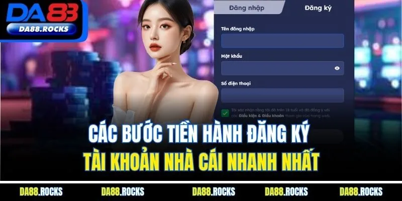Các bước tiền hành đăng ký tài khoản nhà cái nhanh nhất